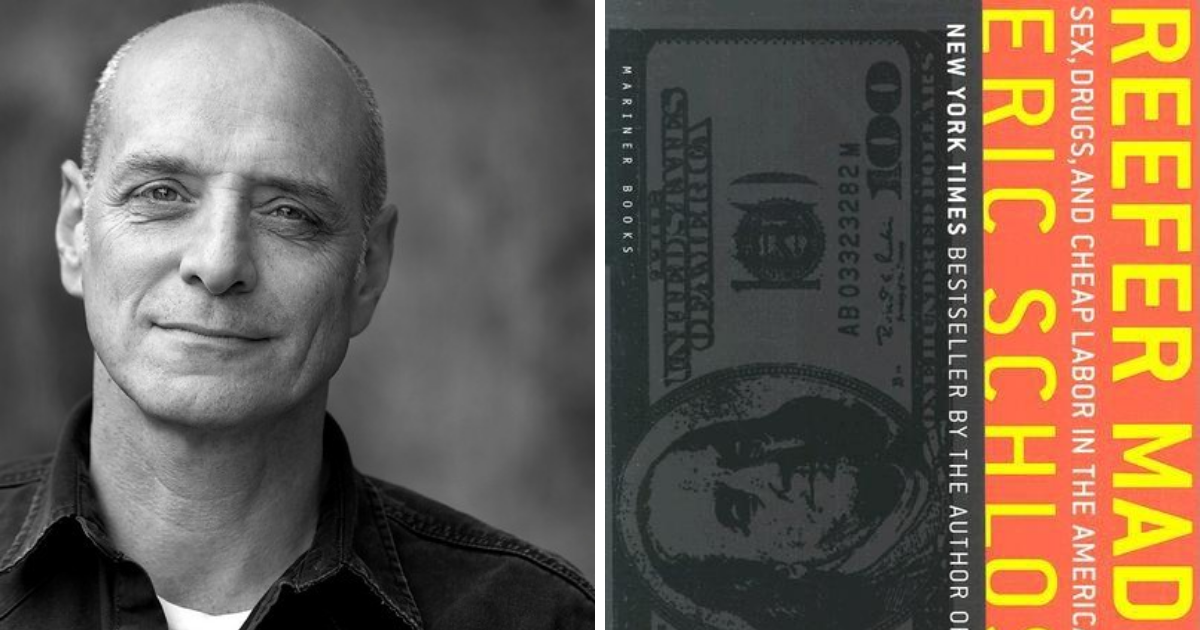 Reefer Madness by Eric Schlosser